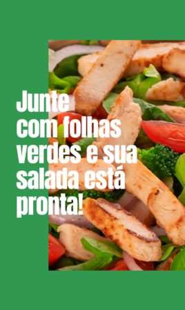 Junte com folhas verdes e sua salada está pronta!